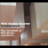Whit Dickey Quartet - Coalescence '2004
