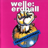 Welle Erdball - Frontalaufprall '1994