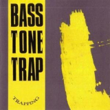 Bass Tone Trap - Trapping '1983