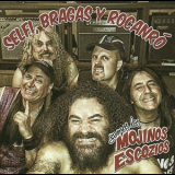 Mojinos Escozios - Selfi, Bragas Y Rocanrу '2015