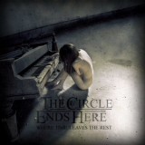 The Circle Ends Here - Where Time Leaves The Rest [EP] '2011