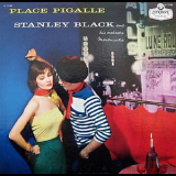 Stanley Black & His Orchestre Montmartre - Place Pigale '1957