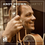 Andy Brown Quartet - Direct Call  '2016