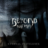 Beyond Within - Eternal Pestilence '2006