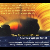 Andreas Willers Octet - The Ground Music '2000