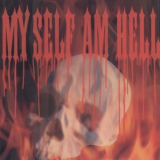 Myself Am Hell - Myself Am Hell (ep) '1996