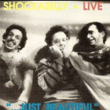 Shockabilly - ...just Beautiful '1989