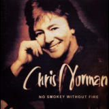 Chris Norman - No Smokey Without Fire '1998