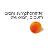 Oranj Symphonette - The Oranj Album '1998