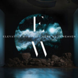 Elevation Worship - Here As In Heaven '2016