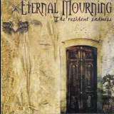 Eternal Mourning - The Resident Sadness '2003