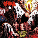 Ghoul - We Came For The Dead!!! '2002