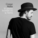 Coque Malla - El Ъltimo Hombre En La Tierra '2016