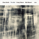 Ches Smith, Craig Taborn, Mat Maneri - The Bell '2016