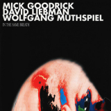 Mick Goodrick & david Liebman & wolfgang Muthspiel - In The Same Breath '1995