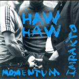 Momentum Impakto - Haw Haw '1999