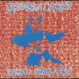 Brendan Croker - There'll Come A Day [CDS] '1994