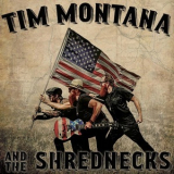 Tim Montana & The Shrednecks - Tim Montana And The Shrednecks '2016