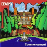 Deadsy - Commencement '2001
