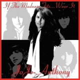 JoJo-Anthony - If the Madness Fits... Wear It '2016