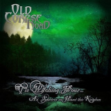 Old Corpse Road - Witching Hour - As Spectres We Haunt This Kingdom '2012