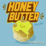 Jason Whitton - Honey Butter '2016