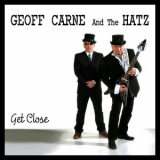 Geoff Carne & The Hatz - Get Close '2016
