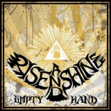 Rise & Shine - Empty Hand '2011