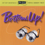 Ultra Lounge - Vol. 18 - Bottoms Up! '1997