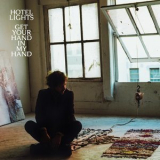 Hotel Lights - Get Your Hand In My Hand '2016