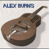 Alex Burns - The Blues Is Here To Stay '2004