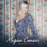 Megan Conner - Beautiful World '2016