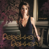 Rebekka Bakken - Is That You '2005