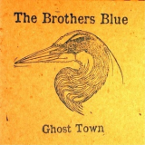 The Brothers Blue - Ghost Town '2016