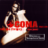 Coma Feat. Ltg - Tell Me The Way... (don Juan) '1999