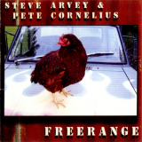 Steve Arvey & Pete Cornelius - Freerange '2005