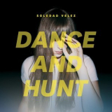 Soledad Velez - Dance And Hunt '2016