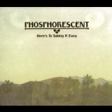 Phosphorescent - Here's To Taking It Easy '2010