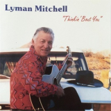 Lyman Mitchell - Thinkin' Bout You '2016