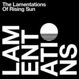 Rising Sun - The Lamentations Of Rising Sun '2016