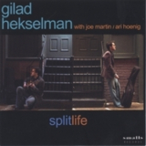 Gilad Hekselman - Splitlife '2006