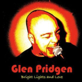 Glen Pridgen - Bright Lights & Love '2016