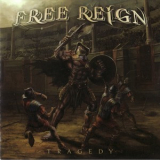 Free Reign - Tragedy '2009