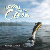 Medwyn Goodall - The Way Of The Ocean '1998