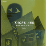 Kaoru Abe - Solo Live At Gaya, Vol.6 '1995