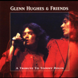 Glenn Hughes & Friends - A Tribute To Tommy Bolin '1999