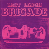 Brigade - Last Laugh '1970