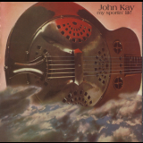 John Kay - My Sportin' Life '1973