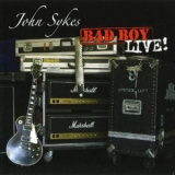 John Sykes - Bad Boy  Live ! '2005