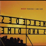 Moist - Mercedes Five And Dime '1999